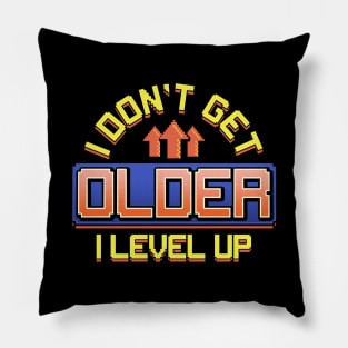 I Don't Get Older I Level Up Gamer Birthday Gaming Pillow