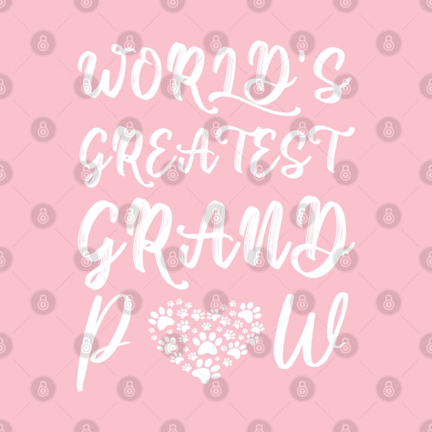 Grandpaw Worlds Greatest Grand Paw Funny Dogs Tee by  Funny .designs123