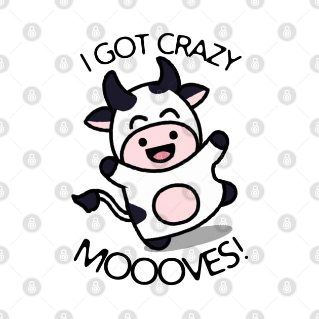 Crazy MOOVES Cow Pun by Mey Designs