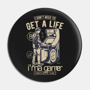 Get a life Pin