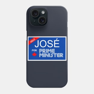 ELECT Jose for Prime Minister! Phone Case