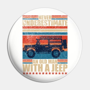 Never Underestimate An Old Man With A Jeep Pin