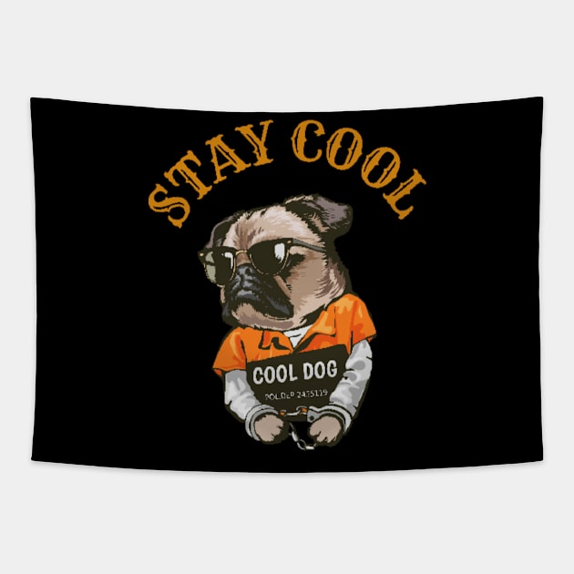 Stay cool pug in jail T-shirts Tapestry by AWhouse 