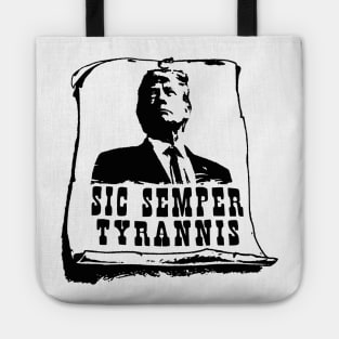 Donald Trump Sic Semper Tyrannis Tote