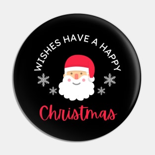 WISHES HAVE A HAPPY CHRISTMAS Pin