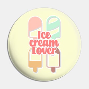 Ice cream lover Pin