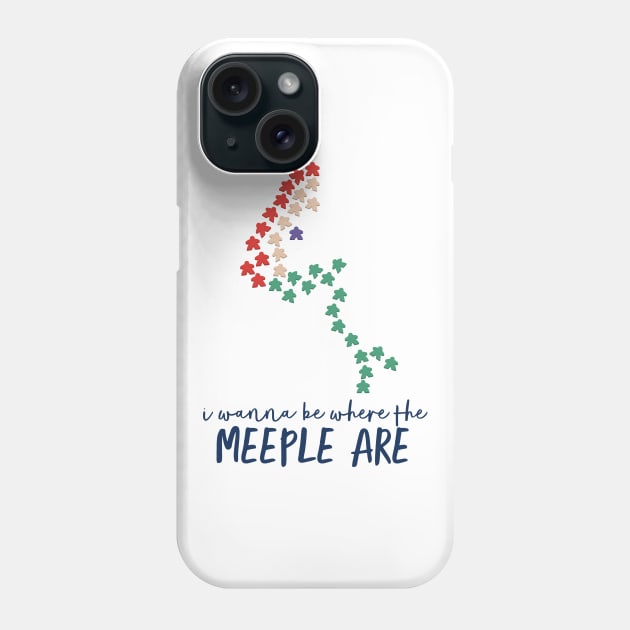 I Wanna Be Where The Meeple Are | Boardgames and The Little Mermaid Phone Case by JustSandN