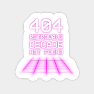 Retro Wave - 404 error Magnet