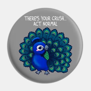 There's your crush, act normal Pin