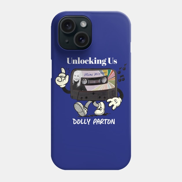 unlocking us dolly parton Phone Case by bekobe