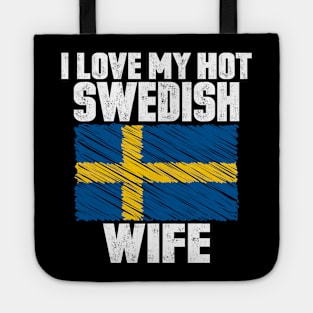 I Love My Hot Swedish Wife Anniversary Wedding Tote