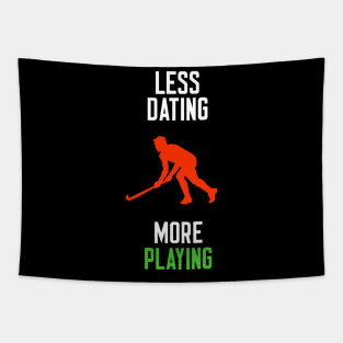 Less Dating More Playing Tapestry