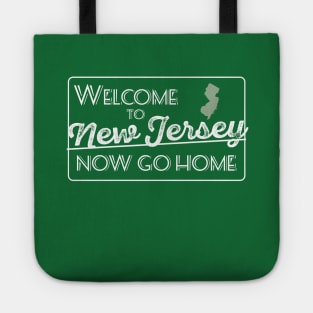 Welcome to New Jersey Now Go Home Tote