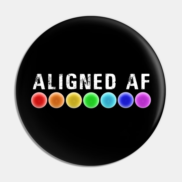 Aligned AF Chakras Funny Yoga Quote Meditation Reiki Colors Pin by Chakra Shine