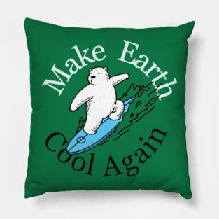 Make Earth Cool Again Earth day 2024  Everyday gift april 22 Pillow