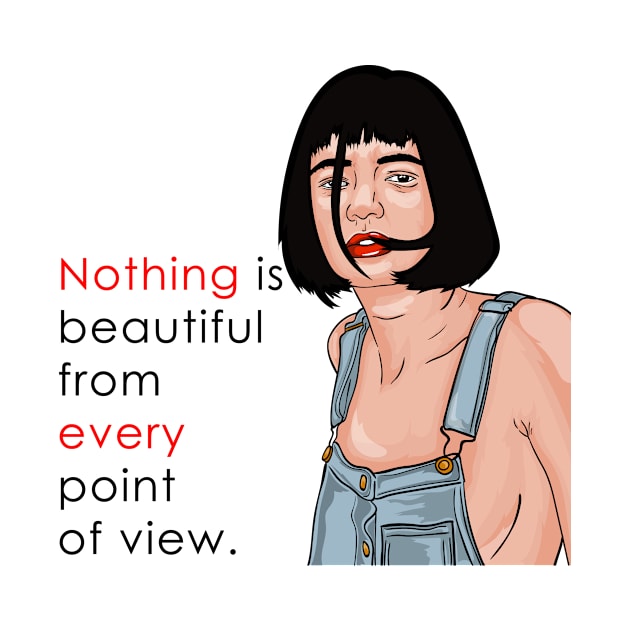 NOTHING IS BEAUTIFUL FROM EVERY POINT OF VIEW by RusaTheMaker