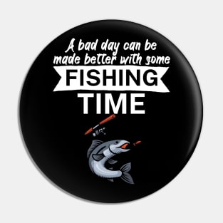 A bad day can be made better with some fishing time Pin