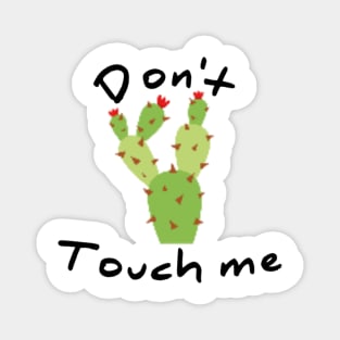 Dont touch me - cactus Magnet