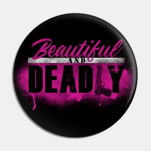 Beautiful and Deadly - Female Veteran Pin