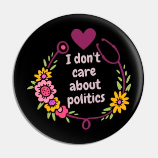 I don't care about politics Pin