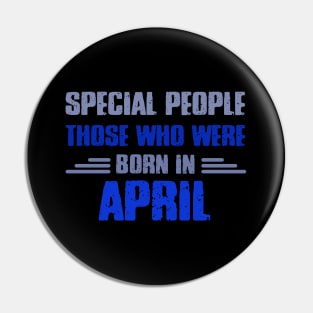 Special people those who wre born in APRIL Pin