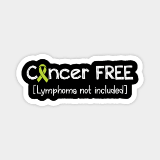 Cancer FREE- Lymphoma Cancer Gifts Lymphoma Cancer Awareness Magnet