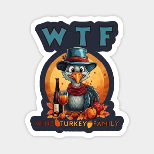 Funny Thanksgiving Turkey WTF Wine Family Cartoon Holiday Magnet