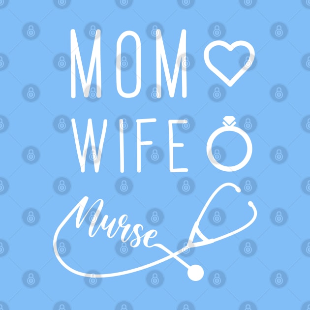 Mom Wife Nurse by Enzai