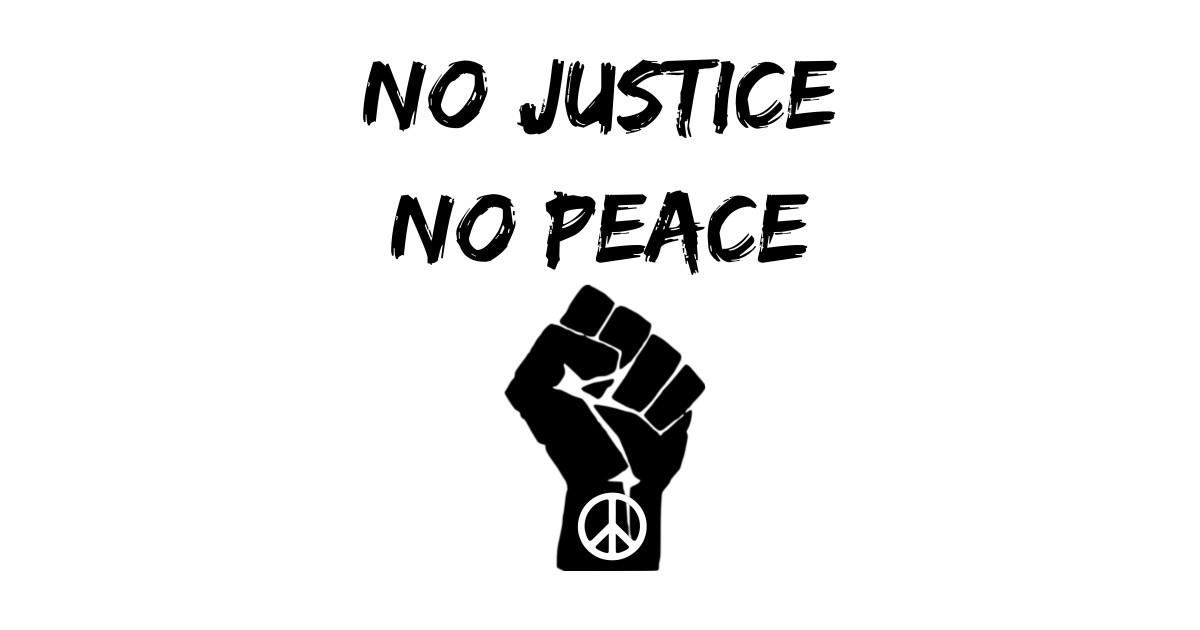 No Justice No Peace No Justice No Peace T Shirt Teepublic