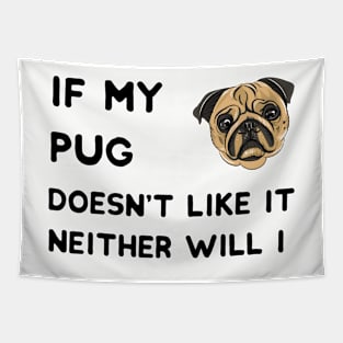 Funny Saying for Pug Lovers Tapestry