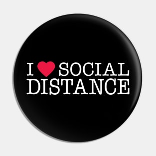 I Love Social Distance Expert Pin