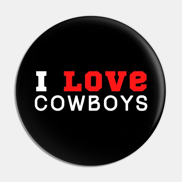 I Love Cowboys Pin by HobbyAndArt