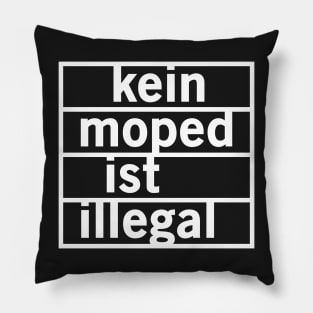 No moped is illegal (white) Pillow