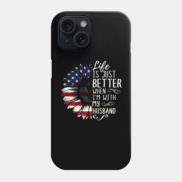 Life Is Just Better When I'm With My Husband Funny Shirt Phone Case by Alana Clothing