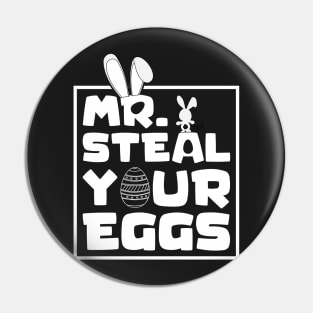 Mr. Steal Your Eggs Easter Shirt , Easter Day Shirt, Happy Easter , Easter Shirt , Toddler Easter Day Pin