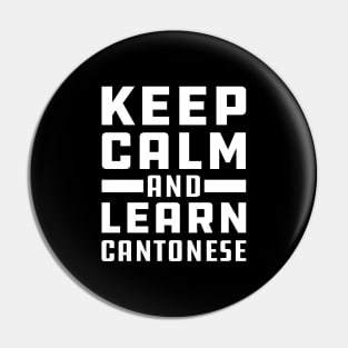 Cantonese Teacher - Keep calm and learn cantonese Pin
