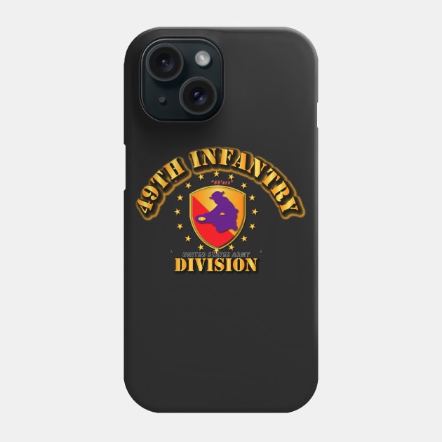 49th Infantry Division - 49ers Phone Case by twix123844