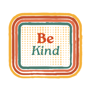 Be Kind T-Shirt