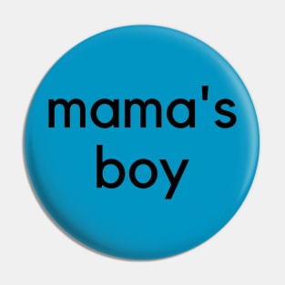 Mama's Boy- A family design Pin