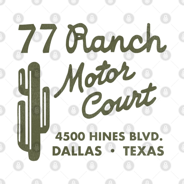 Retro Defunct 77 Ranch Motor Court Dallas by darklordpug