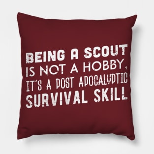 BEING A SCOUT IS NOT A HOBBY... (white) Pillow