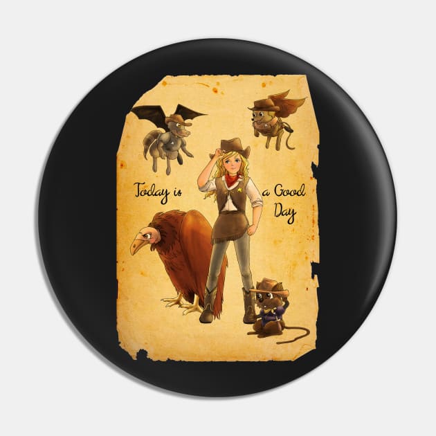 Today is a Good Day Pin by reynoldjay