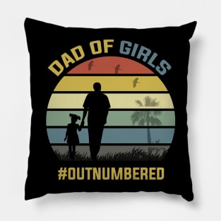 Dad of Girls Outnumbered Pillow