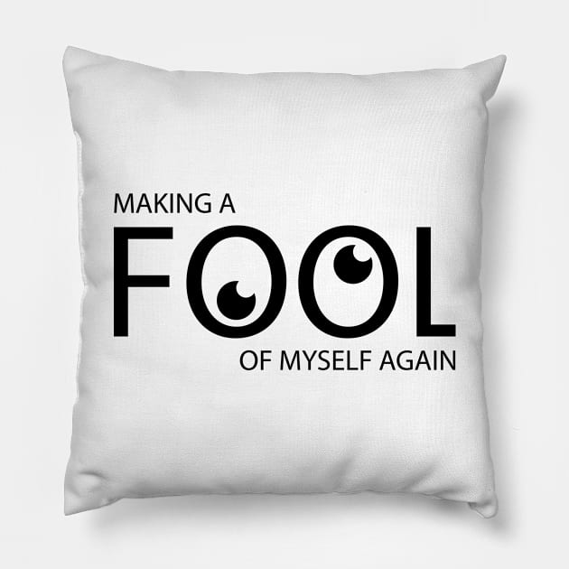 Making a fool of myself again Pillow by Geometric Designs