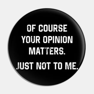 Your Opinion Pin