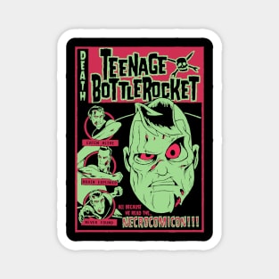 teenage bottlerocket necrocomicon Magnet