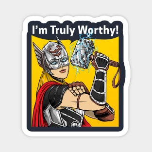 Truly Worthy Magnet