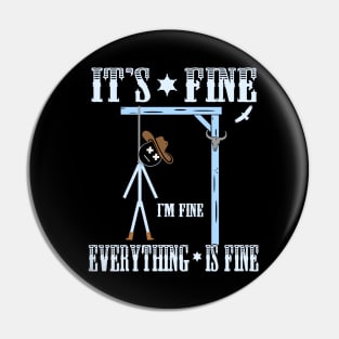 Its Fine, Im Fine - Everything Is Fine Pin