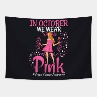 In October We Wear Pink Breast Cancer Awareness women Tapestry