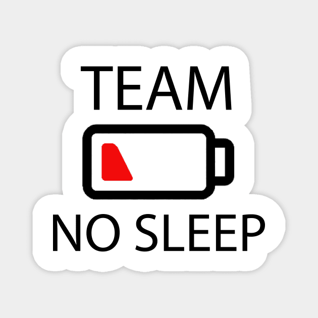 TEAM NO SLEEP Magnet by Water Boy